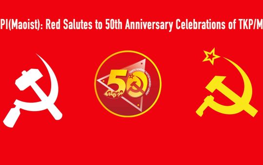 INDIA: Red Salutes to 50th Anniversary Celebrations of TKP/ML ( CPI (MAOIST) )