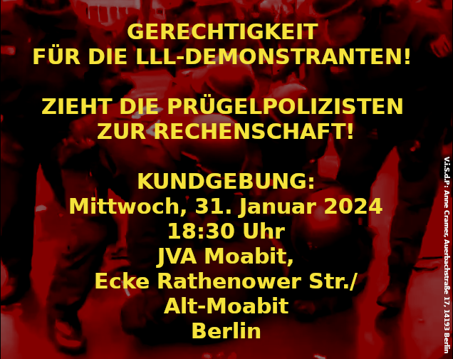 Berlin: Kundgebung – Zieht die Prügelpolizisten der LLL-Demonstration zur Rechenschaft!