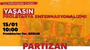 Türkei: Aufruf von Partizan zur LLL-Demonstration: 15 Ocak Berlin, LLL Yürüyüşüne Çağrı