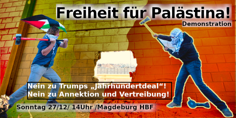 Aufruf: Nein zu Trumps „Jahrhundertdeal“! Nein zu Annektion und Vertreibung! Freiheit für Palästina!