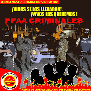 Ecuador: Streitkräfte, Verbrecher. Sie haben sie lebend genommen! Wir wollen sie lebend zurück!