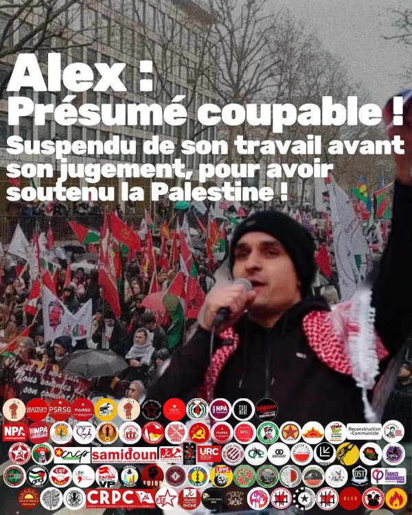 [Frankreich] Alex: Vorverurteilt! Wegen seiner Unterstützung für Palästina wurde er noch vor seinem Prozess von seinem Job suspendiert!